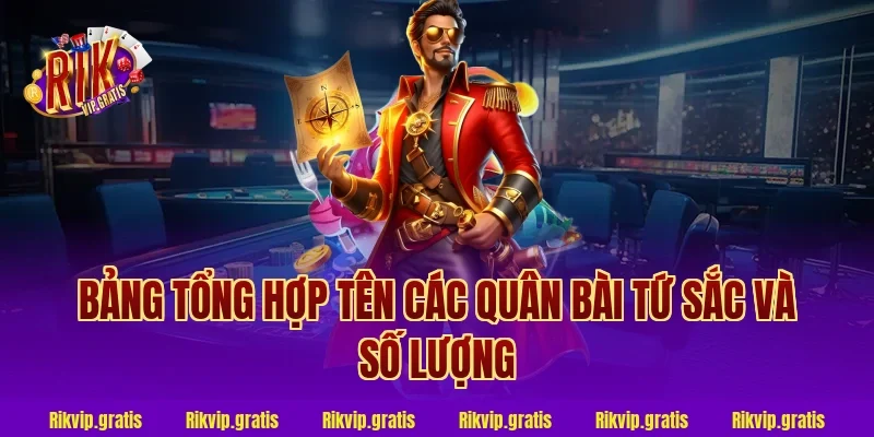 Bảng tổng hợp tên các quân bài tứ sắc và số lượng