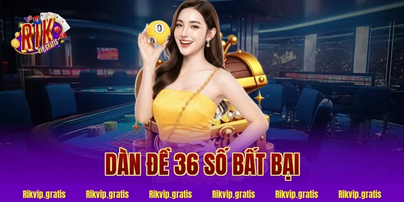 dàn đề 36 số bất bại