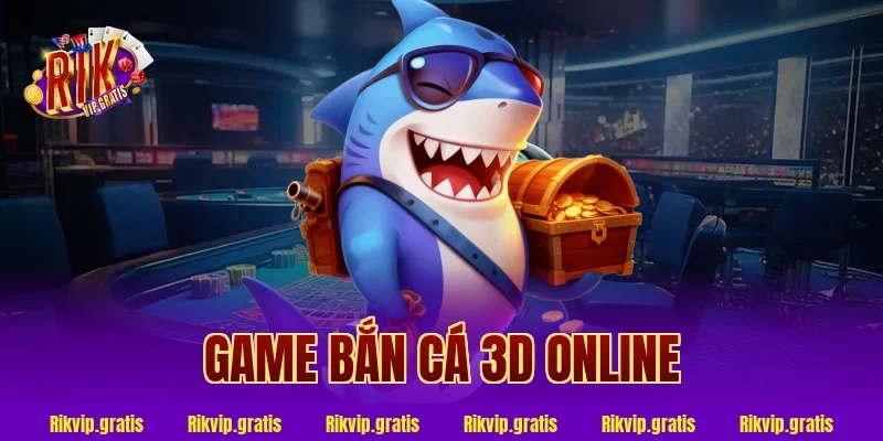game bắn cá 3d online