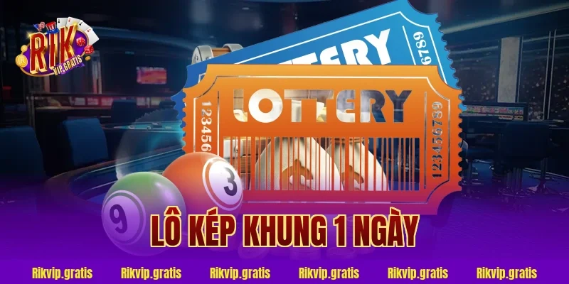 lô kép khung 1 ngày