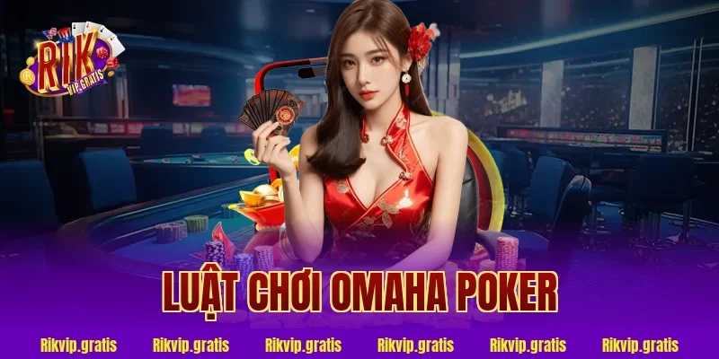 luật chơi omaha poker