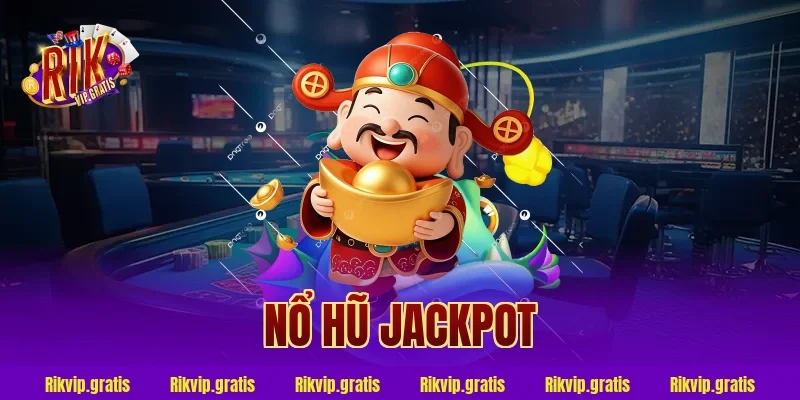nổ hũ jackpot