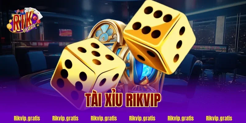 tài xỉu rikvip